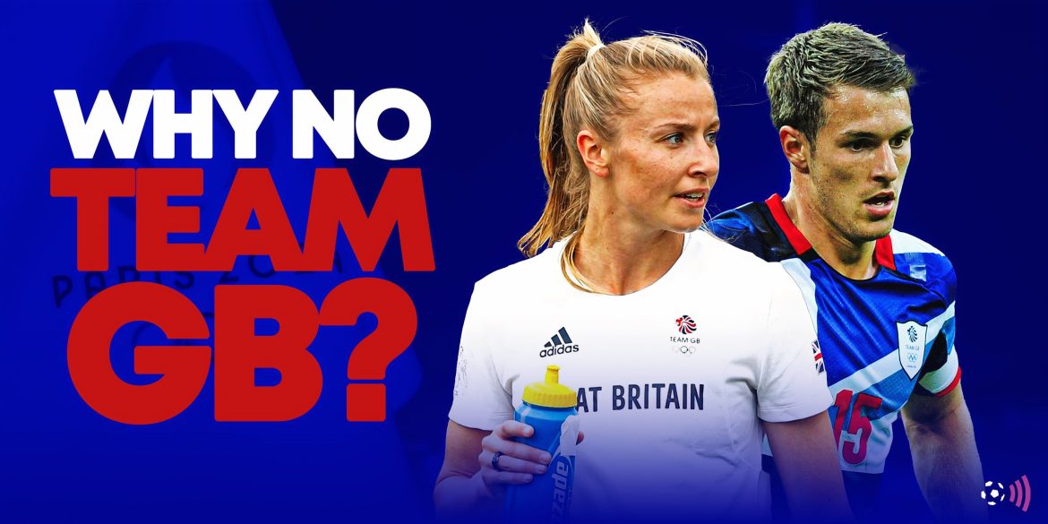 Why is there no Team GB football team at the Paris Olympics?
